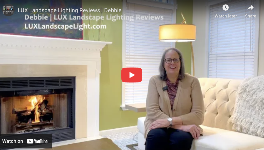 LUX Landscape Lighting Reviews | Debbie